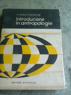 INTRODUCERE IN ANTROPOLOGIE - ST. MILCU