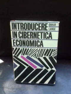 INTRODUCERE IN CIBERNETICA ECONOMICA - OSKAR LANGE