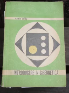 INTRODUCERE IN CIBERNETICA - W. ROSS ASHBY
