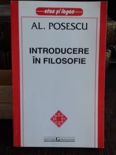 INTRODUCERE IN FILOSOFIE - AL. POSESCU