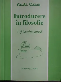 INTRODUCERE IN FILOSOFIE - GH. AL. CAZAN
