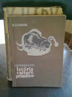 INTRODUCERE IN ISTORIA CULTURII PRIMITIVE - M.O. KOSVEN