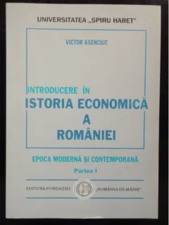 INTRODUCERE IN ISTORIA ECONOMICA A ROMANIEI- PARTEA I