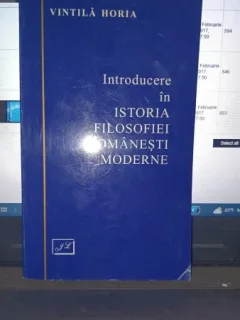 Introducere in istoria filosofiei romanesti moderne - Vintila Horia