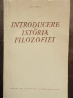 INTRODUCERE IN ISTORIA FILOZOFIEI - ION BANU