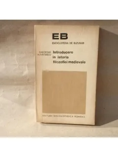 Introducere in istoria Filozofiei Medievale , Gheorghe Vladutescu , 1973