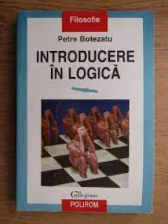 Introducere in logica - Petre Botezatu