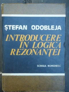 INTRODUCERE IN LOGICA REZONANTEI - STEFAN ODOBLEJA