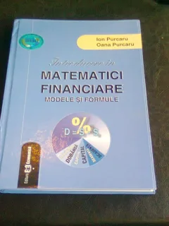 INTRODUCERE IN MATEMATICI FINANCIARE - ION PURCARU