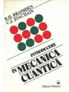 Introducere in mecanica cuantica- B. H. Bransden, C. J. Joachain
