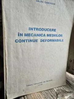 Introducere in mecanica mediilor continue deformabile - Galina Camenschi