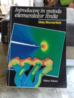 INTRODUCERE IN METODA ELEMENTELOR FINITE - MATY BLUMENFELD