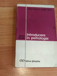 INTRODUCERE IN PSIHOLOGIE - MIHAI GOLU - AUREL DICU