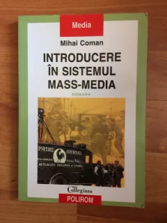 INTRODUCERE IN SISTEMUL MASS-MEDIA-MIHAI COMAN