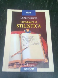 INTRODUCERE IN STILISTICA - DUMITRU IRIMIA