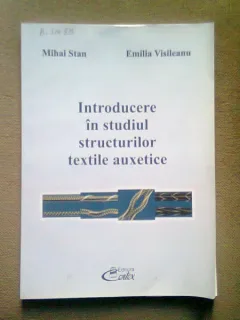 INTRODUCERE IN STUDIUL STRUCTURILOR TEXTILE AUXETICE - MIHAI STAN