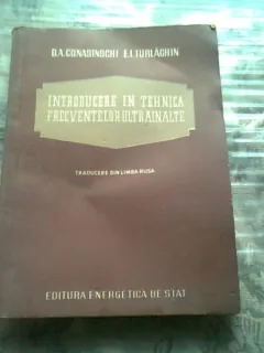 INTRODUCERE IN TEHNICA FRECVENTELOR ULTRAINALTE - D.A. CONASINSCHI