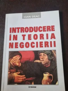 Introducere in teoria negocierii - Ioana Deac