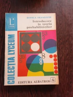 INTRODUCERE IN TEORIA PROBABILITATILOR - RODICA TRANDAFIR