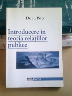 INTRODUCERE IN TEORIA RELATIILOR PUBLICE - DORU POP