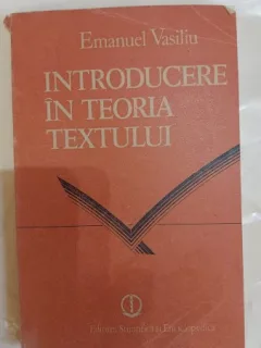 Introducere in teoria textului - Emanuel Vasiliu