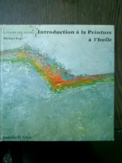Introductio a la Peinture a l'huile Introducere in pictura in ulei- Michael Pope