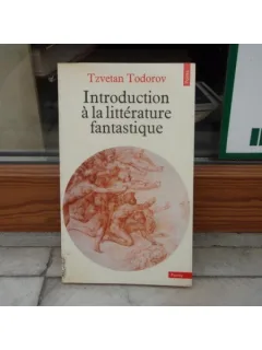 Introduction a la litterature fantastique , Tzvetan Todorov , 1970