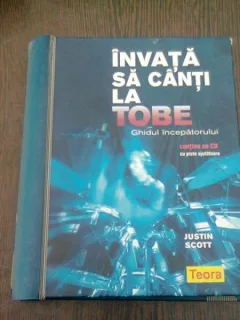 INVATA SA CANTI LA TOBE - GHIDUL INCEPATORULUI - JUSTIN SCOTT  (NU CONTINE CD)