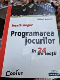 Invata singur programarea jocurilor in 24 de lectii - Michael Morrison