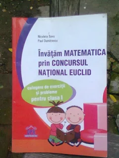INVATAM MATEMATICA PRIN CONCURSUL NATIONAL EUCLID