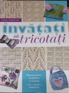 Invatati sa tricotati - Claire Crompton
