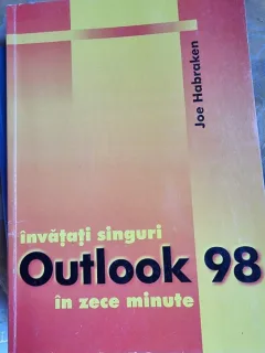 Invatati singuri Outlook 98 in zece minute - Joe Habraken