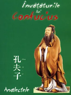 INVATATURILE LUI CONFUCIUS (ANALECTELE)