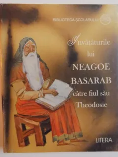 INVATATURILE LUI NEAGOE BASARAB CATRE FIUL SAU THEODOSIE