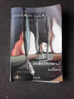 INVENTATORUL IUBIRII - GHERASIM LUCA
