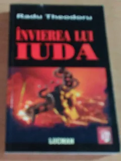 INVIEREA LUI IUDA - RADU THEODORU