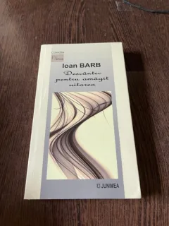 Ioan Barb Descantec pentru amagit uitarea (cu dedicatie)