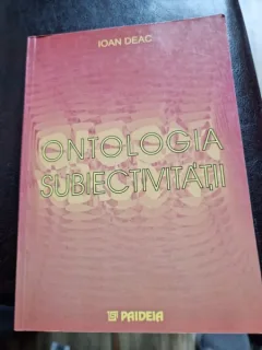 Ioan Deac - Ontologia Subiectivitatii