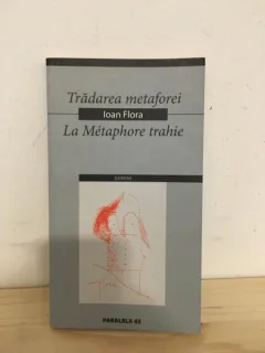 Ioan Flora - Tradarea Metaforei