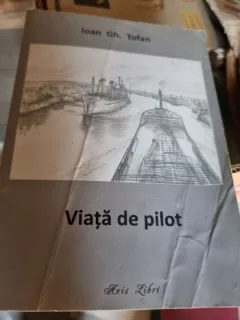 Ioan Gh. Tofan Viata de pilot (cu dedicatie)