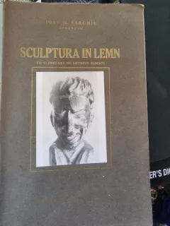 Ioan H. Sarghie - Sculptura in Lemn Partea I
