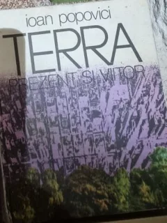 Ioan Popovici - Terra. Prezent si Viitor