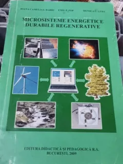 Ioana Camelia I Barbu, Emil P. Pop, Monica C. Leba - Microsisteme energetice durabile regenerative