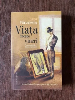 Ioana Parvulescu Viata incepe vineri