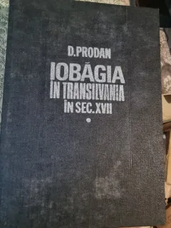 IOBAGIA IN TRANSILVANIA IN SEC.XVII-VOL 1 - D. PRODAN