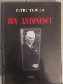 Ion Antonescu - Petre Turlea