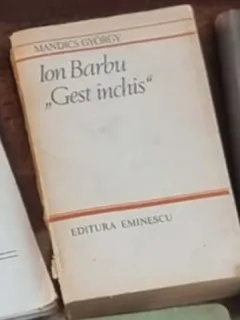 Mandics Gyorgy - Ion Barbu - "Gest Inchis"