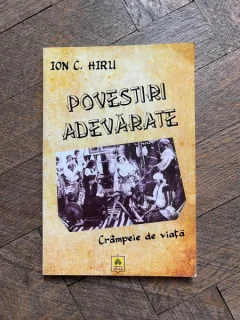 Ion C. Hiru Povestiri Adevarate. Crampeie de viata