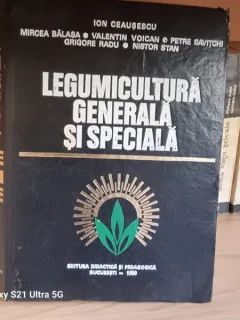 Ion Ceausescu, Mircea Balasa, Valentin Voican, Petre Savitchi, Grigore Radu, Nistor Stan - Legumicultura generala si speciala