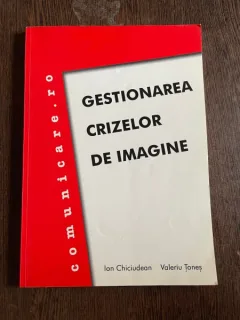Ion Chiciudean - Gestionarea crizelor de imagine